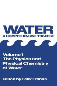 Cover image for The Physics and Physical Chemistry of Water