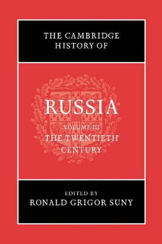 Cover image for The Cambridge History of Russia: Volume 3, The Twentieth Century