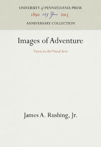 Cover image for Images of Adventure: Ywain in the Visual Arts