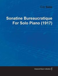 Cover image for Sonatine Bureaucratique By Erik Satie For Solo Piano (1917)