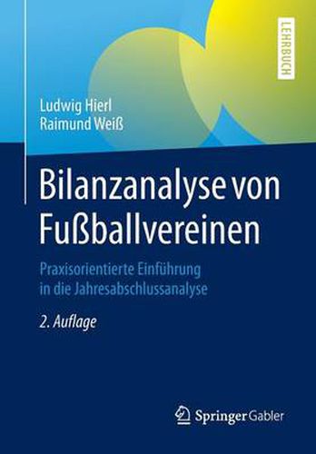 Cover image for Bilanzanalyse von Fussballvereinen: Praxisorientierte Einfuhrung in die Jahresabschlussanalyse