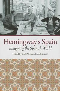 Cover image for Hemingway's Spain: Imagining the Spanish World