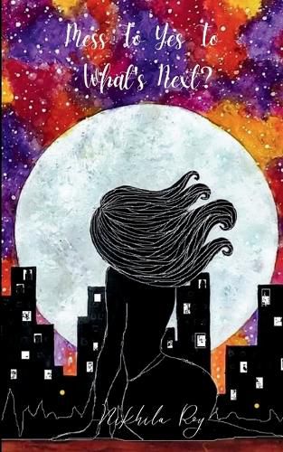 Cover image for Mess to Yes to What's Next?