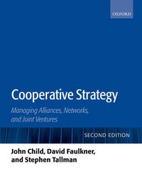 Cover image for Cooperative Strategy: Managing Alliances, Networks, and Joint Ventures