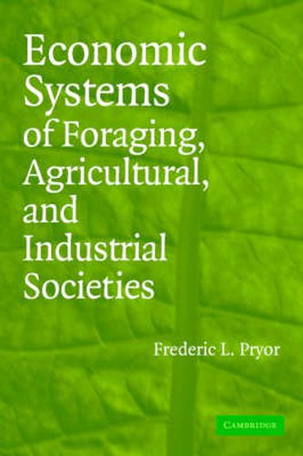 Cover image for Economic Systems of Foraging, Agricultural, and Industrial Societies