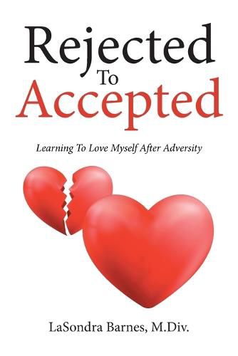 Cover image for Rejected to Accepted: Learning to Love Myself After Adversity