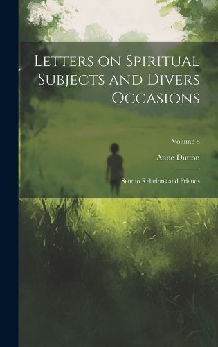 Cover image for Letters on Spiritual Subjects and Divers Occasions