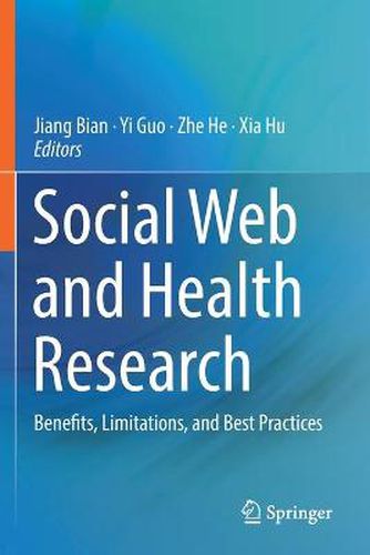 Cover image for Social Web and Health Research: Benefits, Limitations, and Best Practices