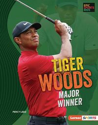 Cover image for Tiger Woods: Major Winner