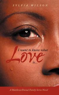 Cover image for I Want to Know What Love Is...