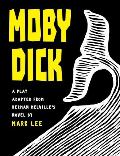 Cover image for Moby Dick: A Play Adapted from Herman Melville's Novel