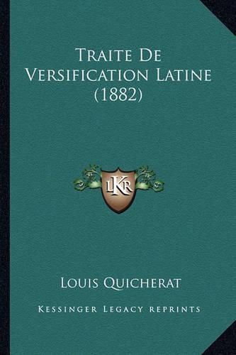 Traite de Versification Latine (1882)