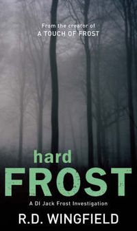 Cover image for Hard Frost: (DI Jack Frost Book 4)