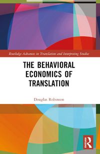 Cover image for The Behavioral Economics of Translation