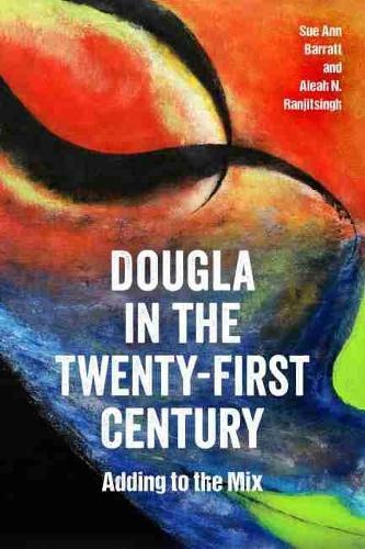 Cover image for Dougla in the Twenty-First Century: Adding to the Mix