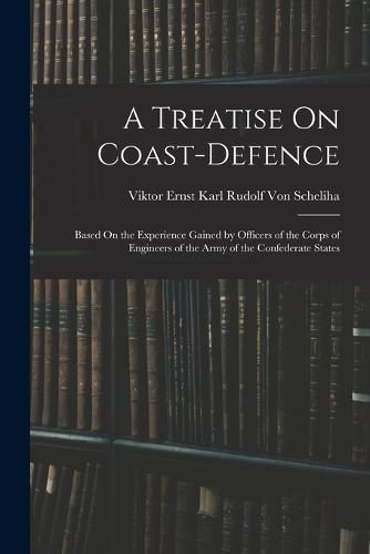 Cover image for A Treatise On Coast-Defence