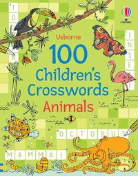 Cover image for 100 Children's Crosswords: Animals
