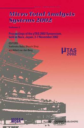 Cover image for Micro Total Analysis Systems 2002: Proceedings of the  TAS 2002 Symposium, held in Nara, Japan, 3-7 November 2002 Volume 2