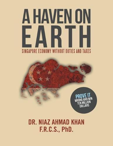 Cover image for A Haven on Earth: Singapore Economy Without Duties and Taxes