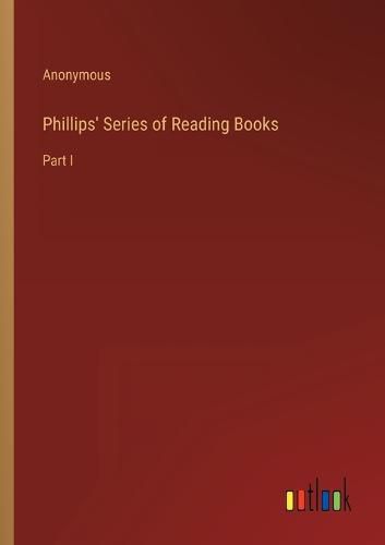 Cover image for Phillips' Series of Reading Books