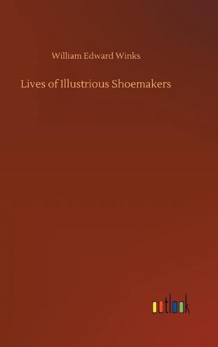 Lives of Illustrious Shoemakers