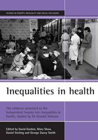 Cover image for Inequalities in health: The evidence presented to the Independent Inquiry into Inequalities in Health, chaired by Sir Donald Acheson