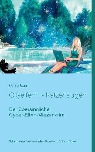 Cover image for Cityelfen 1 - Katzenaugen: Der ubersinnliche Cyber-Elfen-Miezenkrimi
