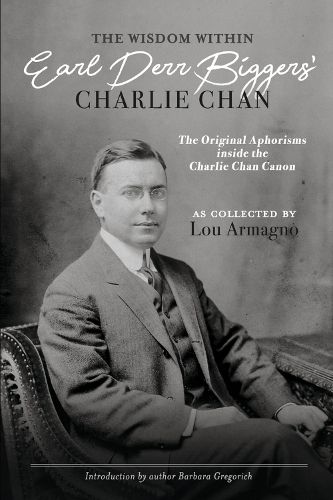 The Wisdom Within Earl Derr Biggers' Charlie Chan