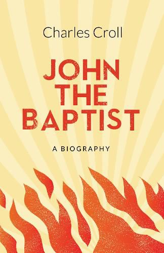 Cover image for John the Baptist: A Biography