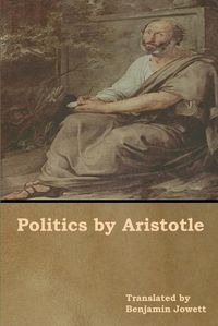 Cover image for Politics by Aristotle