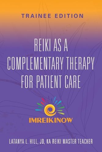 Cover image for Reiki As a Complementary Therapy For Patient Care