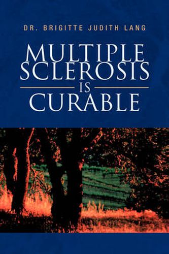 Cover image for Multiple Sclerosis Is Curable