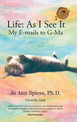 Cover image for Life: as I See It: My E-Mails to G-Ma