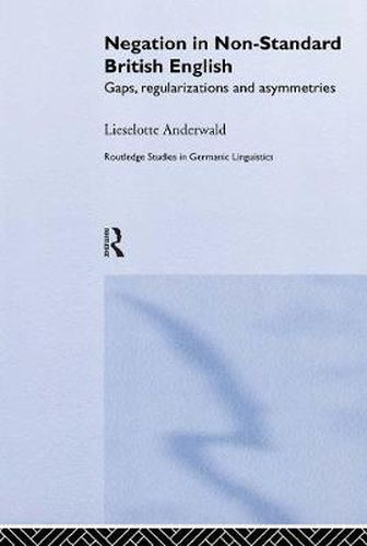 Cover image for Negation in Non-Standard British English: Gaps, Regularizations and Asymmetries