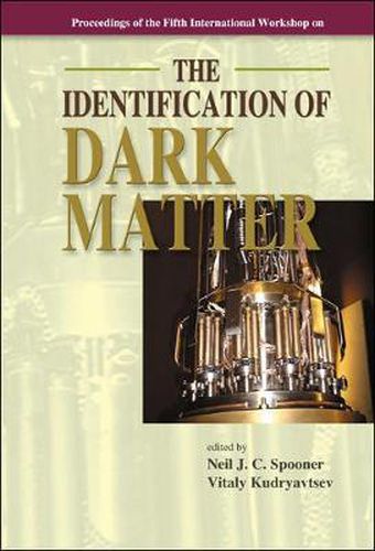 Cover image for Identification Of Dark Matter, The - Proceedings Of The Fifth International Workshop