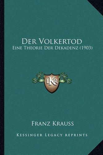 Cover image for Der Volkertod: Eine Theorie Der Dekadenz (1903)