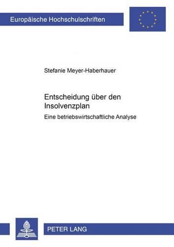 Cover image for Entscheidung Ueber Den Insolvenzplan: Eine Betriebswirtschaftliche Analyse