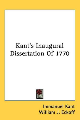 Kant's Inaugural Dissertation Of 1770