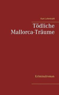 Cover image for Toedliche Mallorca-Traume: Kriminalroman