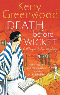Cover image for Death Before Wicket: Miss Phryne Fisher Investigates