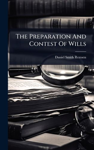 Cover image for The Preparation And Contest Of Wills