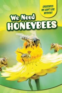 Cover image for We Need Honeybees