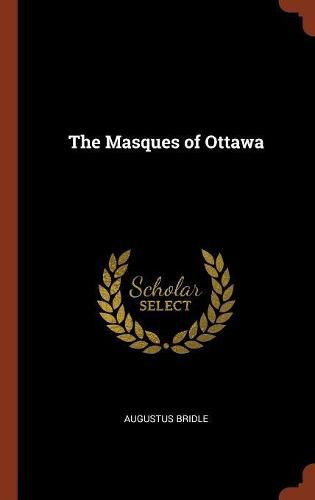 Cover image for The Masques of Ottawa