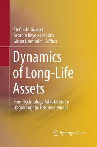 Cover image for Dynamics of Long-Life Assets: From Technology Adaptation to Upgrading the Business Model