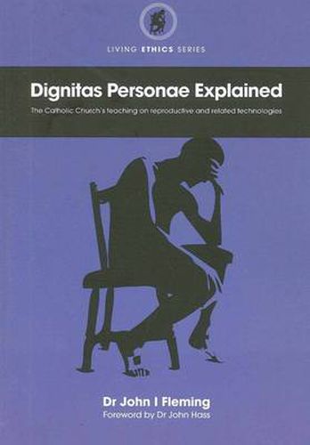 Dignitas Personae Explained: The Church's Teaching on Reproductive and Related Technologies