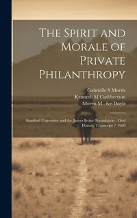 Cover image for The Spirit and Morale of Private Philanthropy