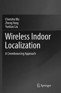 Cover image for Wireless Indoor Localization: A Crowdsourcing Approach