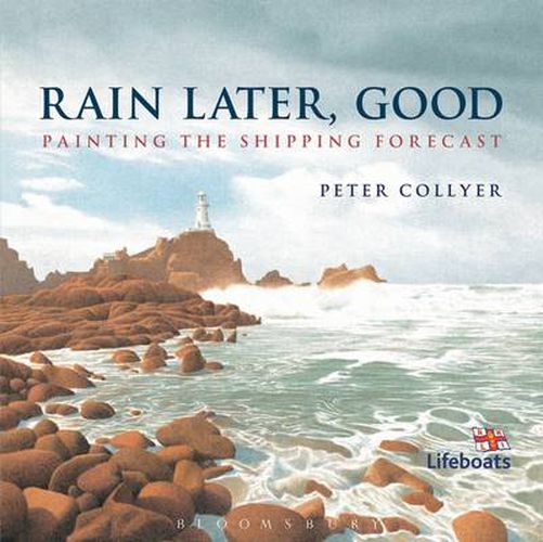 Cover image for Rain Later, Good: Painting the Shipping Forecast