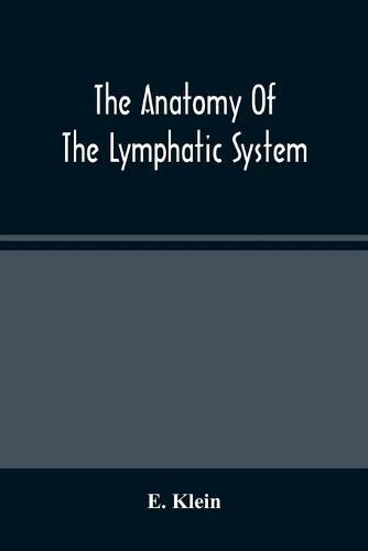 The Anatomy Of The Lymphatic System