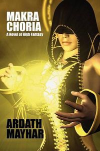 Cover image for Makra Choria: A Novel of High Fantasy